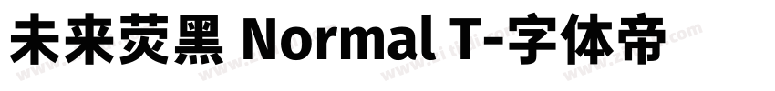 未来荧黑 Normal T字体转换